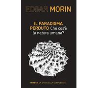 Il paradigma perduto. Che cos'è la natura umana?