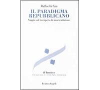 Il paradigma repubblicano. Saggio sul recupero di una tradizione