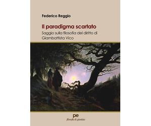 Il paradigma scartato. Saggio sulla filosofia del diritto di Giambattista ...