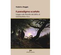 Il paradigma scartato. Saggio sulla filosofia del diritto di Giambattista Vico