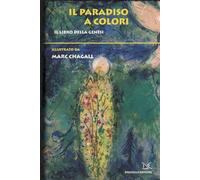 Il Paradiso a colori. Il libro della genesi