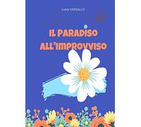 IL PARADISO ALL'IMPROVVISO