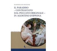 Il paradiso contrastato dal peccato originale in Agostino d'Ippona - Bianc...
