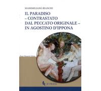 Il paradiso contrastato dal peccato originale in Agostino d'Ippona - Bianc...