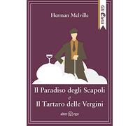 Il paradiso degli scapoli e Il tartaro delle vergini
