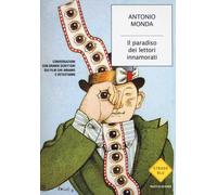 Il paradiso dei lettori innamorati. Conversazioni con grandi scrittori sui...