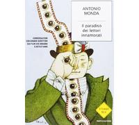 Il paradiso dei lettori innamorati. Conversazioni con grandi scrittori sui film che amiamo e detestiamo