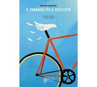 Il paradiso delle biciclette. Di angeli, biciclette e strade celestiali