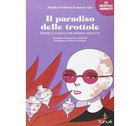Il paradiso delle trottole. Storie e canzoni per bambini cresciuti