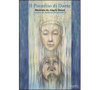Il Paradiso di Dante illustrato da Angelo Ranzi. Ediz. illustrata