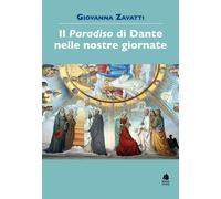Il «Paradiso» di Dante nelle nostre giornate [Paperback] [Feb 17, 2022] Zavatti,
