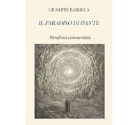 Il Paradiso di Dante. Parafrasi commentata