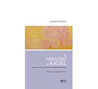 Il paradiso di Ravel. Sogni e avventure dei musicisti della Belle Èpoque