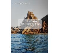 Il paradiso dove ho vissuto. Cronache, amici, mia storia - [EBS Print]