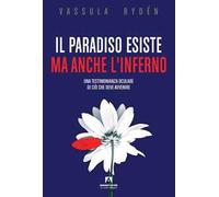 Il Paradiso esiste ma anche l'Inferno. Una testimonianza oculare di ciò che deve avvenire
