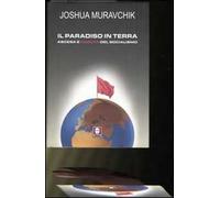 Il paradiso in terra. Ascesa e caduta del socialismo