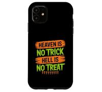 Il paradiso non è un trucco L'inferno non è un trattamento - Christian Halloween Custodia per iPhone 11