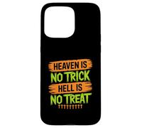 Il paradiso non è un trucco L'inferno non è un trattamento - Christian Halloween Custodia per iPhone 15 Pro Max