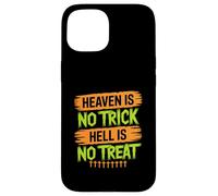 Il paradiso non è un trucco L'inferno non è un trattamento - Christian Halloween Custodia per iPhone 15