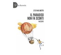 Il paradiso non fa sconti. Racconti