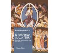 Il Paradiso sulla terra. Spunti di catechesi liturgica nella Messa