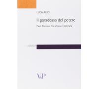 Il paradosso del potere. Paul Ricoeur tra etica e politica