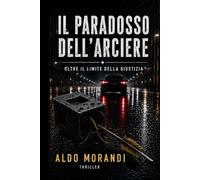 Il paradosso dell'arciere: Oltre il limite della giustizia