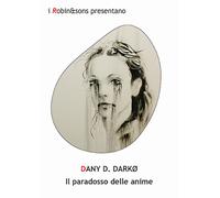 Il paradosso delle anime - Darko Dany D.