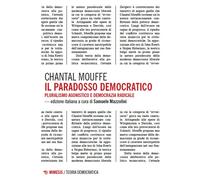 Il paradosso democratico. Pluralismo agnostico e democrazia radicale - Mou...