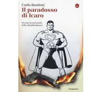 Il paradosso di Icaro. Ovvero la necessità della disobbedienza