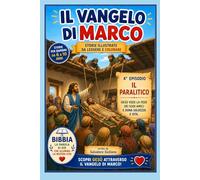 IL PARALITICO: Gesù vede la fede dei suoi amici e dona salvezza e vita.
