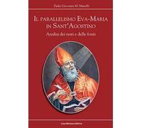 Il parallelismo Eva-Maria in Sant'Agostino. Analisi dei testi e delle fonti