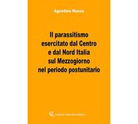 Il parassitismo esercitato dal Centro e dal Nord Italia