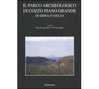 Il parco archeologico di Cozzo Piano Grande di Serra d'Aiello