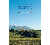 Il Parco Archeologico di Segesta. Ediz. italiana e inglese: Guida/Guide