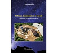 Il parco astronomico di Savelli. Cronaca di un'idea divenuta realtà
