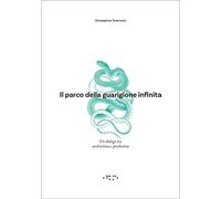 Il parco della guarigione infinita. Un dialogo tra architettura e psichiatria