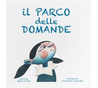 Il parco delle domande. Ediz. illustrata - Vichi Marco