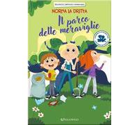 Il parco delle meraviglie. Norma la dritta. Ediz. illustrata