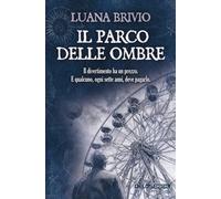 Il parco delle ombre - Brivio Luana