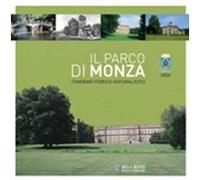 Il parco di Monza. Itinerari storico-naturalistici