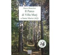 Il Parco di Villa Marj a Sante Marie (AQ)
