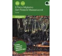 Il parco Migliarino. San Rossore Massaciuccoli