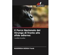 Il Parco Nazionale dei Virunga di fronte alle sfide odierne:: I conflitti di confine