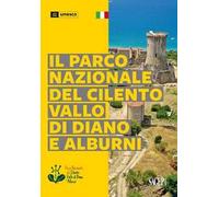 Il parco nazionale del Cilento, Vallo di Diano e Alburni. Ediz. a colori