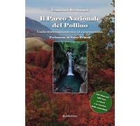 Il parco nazionale del Pollino. Guida storico naturalistica ed escursionistica