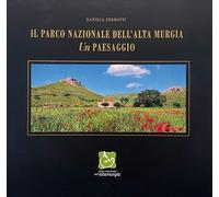 Il parco nazionale dell'alta Murgia. Un paesaggio - [L'Orbicolare]