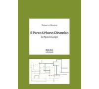 Il parco urbano dinamico. Lo spazio-luogo