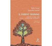 Il parent training. Genitori in prima linea: storie e testimonianze di disabilità