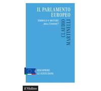 Il Parlamento europeo. Simbolo o motore dell'Unione?